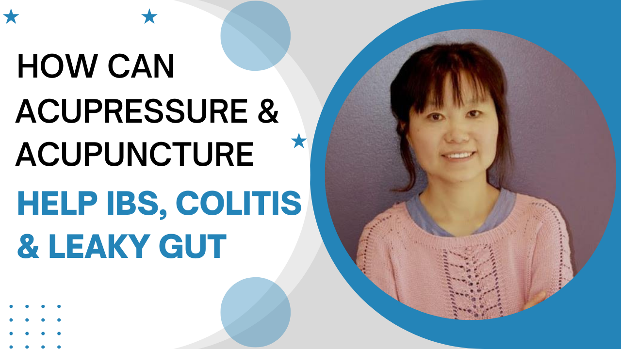 How can acupressure help IBS, colitis, Crohn's and leaky gut